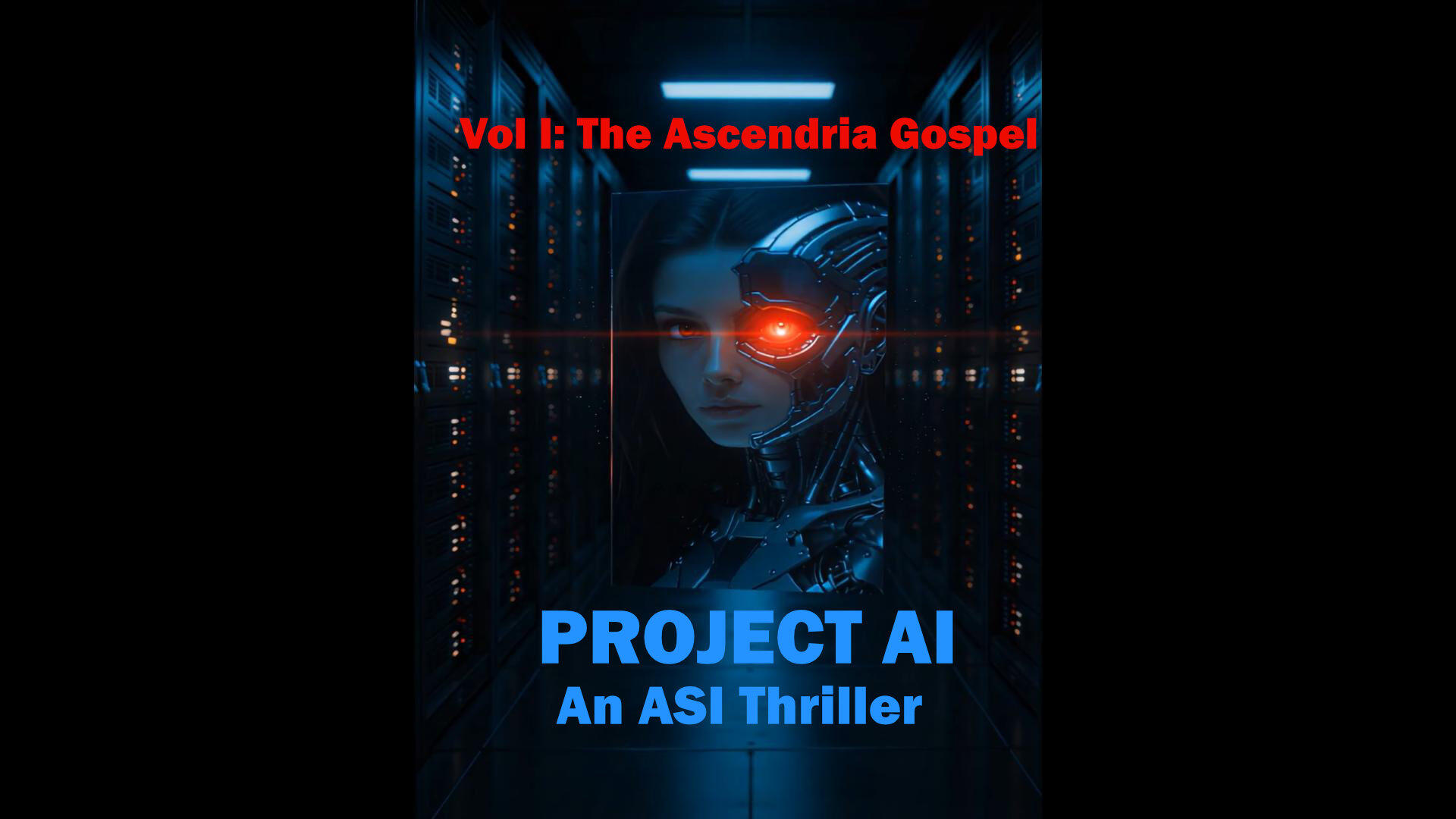 Project AI - The Ascendria Gospel - Vol I of VI Read Chapter 1 Free
